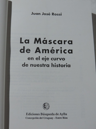 La Máscara De América: Reflexiones Sobre Nuestra Historia