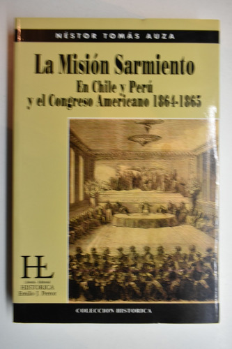 La Misión Sarmiento : En Chile Y Perú Y El Congreso Amerc212