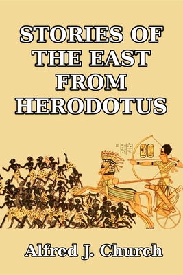 Libro Stories Of The East From Herodotus - Church, Alfred...