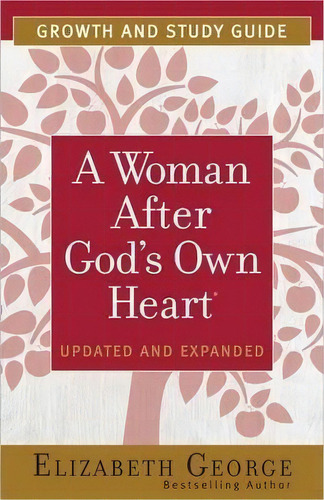A Woman After God's Own Heart (r) Growth And Study Guide, De Elizabeth George. Editorial Harvest House Publishers,u.s. En Inglés