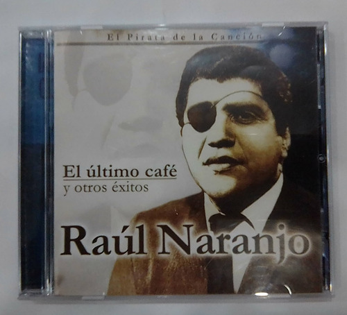Raúl Naranjo. El Último Cafe. Cd Org Usado. Qqa.