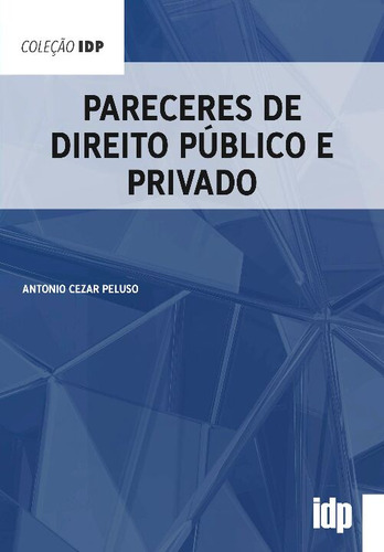 Libro Pareceres De Direito Publico E Privado 01ed 21 De Pelu