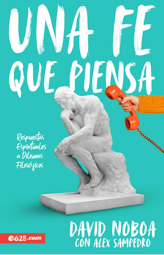 Libro: Una Fe Que Piensa (spanish Edition)