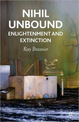 Libro Nihil Unbound : Enlightenment And Extinction - Ray ...