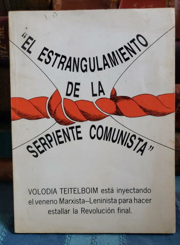 El Estrangulamiento De La Serpiente Comunista