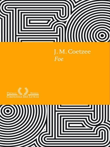 Foe, De Coetzee, J. M.. Editora Companhia Das Letras, Capa Mole, Edição 1ª Edição - 2016 Em Português