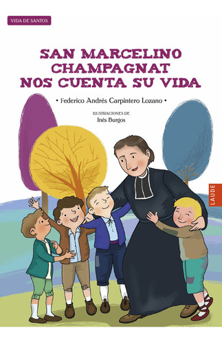Libro San Marcelino Champagnat Nos Cuenta Su Vida - Carpi...