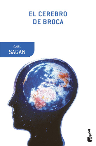El cerebro de Broca, de Carl Sagan. Serie Drakontos bolsillo, vol. 0. Editorial Booket Paidós México, tapa pasta blanda, edición 1 en español, 2019
