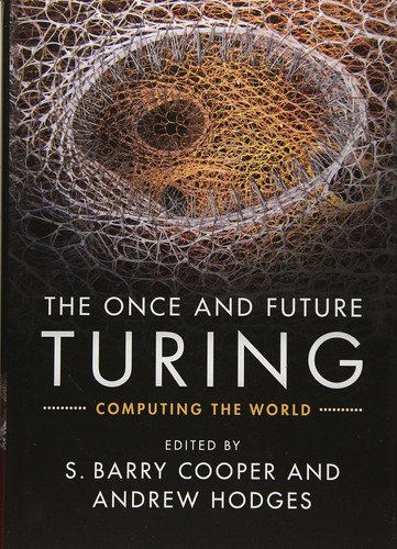 Libro The Once And Future Turing: Computing The World