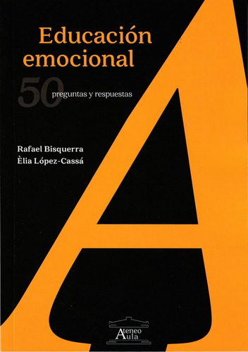 Educación Emocional. 50 Preguntas Y Respuestas. Bisquerra