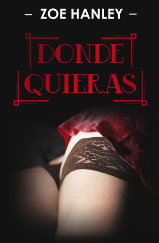 Libro: Donde Quieras (cuando, Donde Y Como Quieras) (spanish