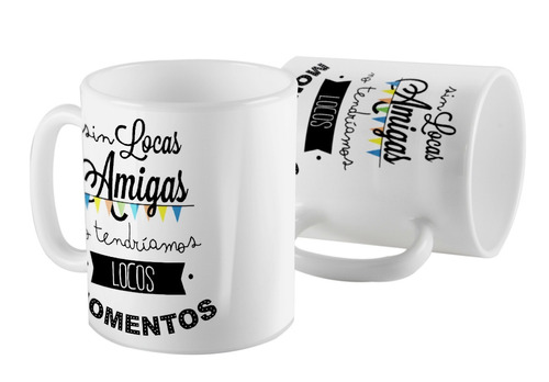 Taza Ceramica Locas Amigas