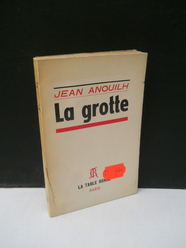 Jean Anouilh - La Grotte - En Francés