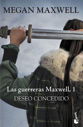 Libro Deseo Concedido [ Guerreras Maxwell 1 ] Megan Maxwell