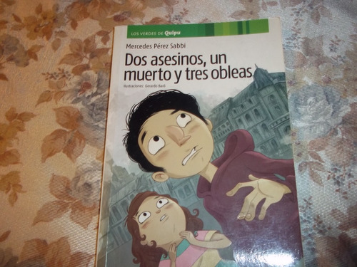 Dos Asesinos , Un Muerto Y Tres Obleas  Mercedes Perez Sabbi