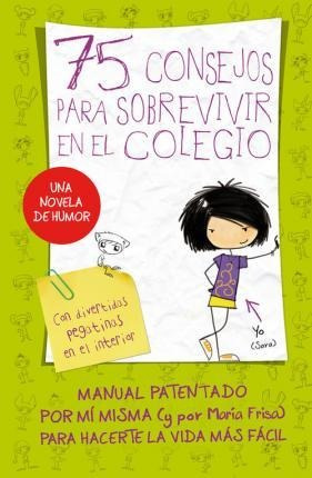 75 Consejos Para Sobrevivir En El Colegio - María Frisa