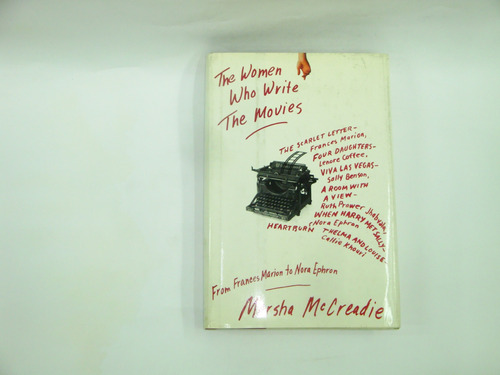The  Women Who Write The  Movies  -  Marsha Mccreadie