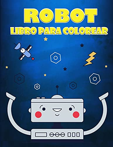 Libro Para Colorear De Robots Para Niños De 4 A 7 Años: Una
