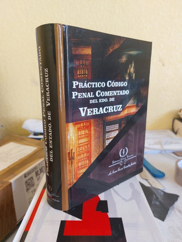 Práctico Código Penal Comentado Estado De Veracruz Jurídico