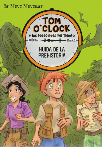 Tom Oclock Y Los Detectives Del Tiempo 8. Huida De La Prehis