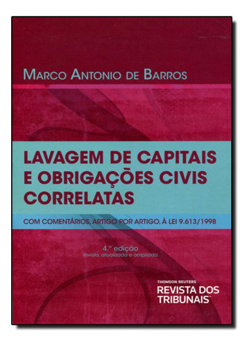 Lavagem de Capitais e Obrigações Civis Correlatas: Com Com, de Marco Antonio de Barros. Editora REVISTA DOS TRIBUNAIS, capa mole em português