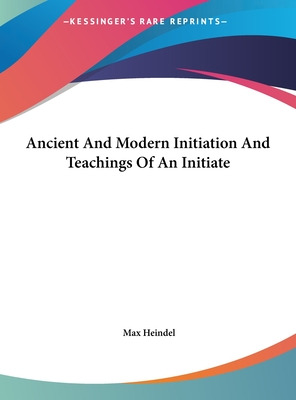 Libro Ancient And Modern Initiation And Teachings Of An I...