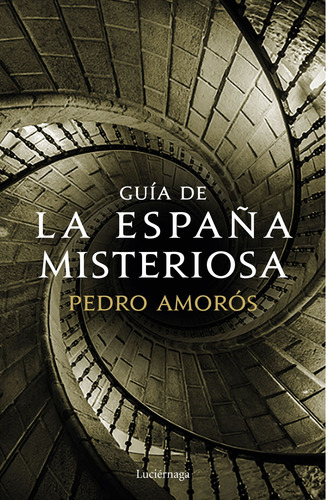 Libro Guía De La España Misteriosa De Amoros Pedro