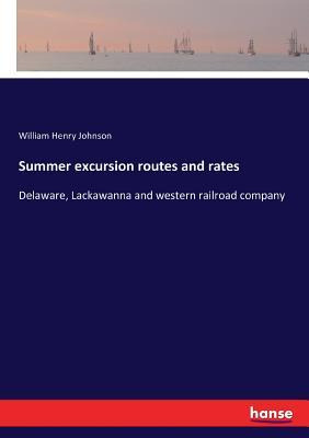 Libro Summer Excursion Routes And Rates : Delaware, Lacka...