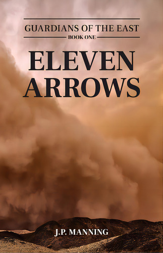 Eleven Arrows, De Manning, J. P.. Editorial Lightning Source Inc, Tapa Blanda En Inglés