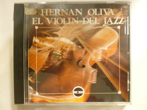 Cd Hernan Oliva El Violin Del Jazz,  