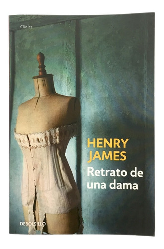 Retrato De Una Dama - Henry James