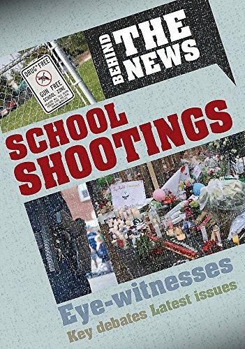Behind The News School Shootings