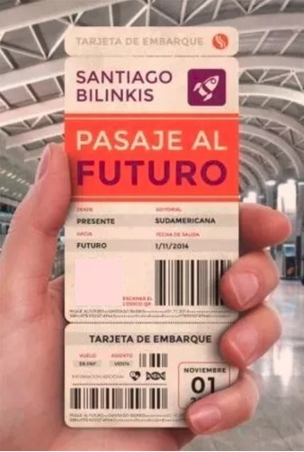 Pasaje Al Futuro - Santiago Bilinkis