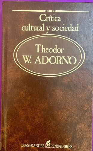 Theodor W.adorno. Crítica Cultural Y Sociedad. Tapas Duras.