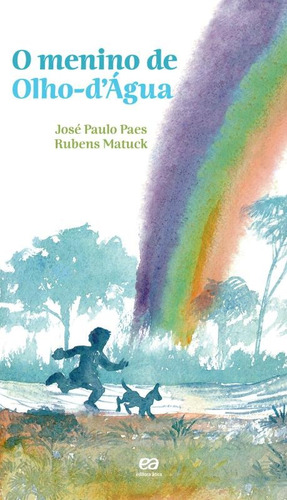 O menino de olho-d'água, de Matuck, Rubens. Poesia para crianças Editorial Ática, capa mole em português, 2000