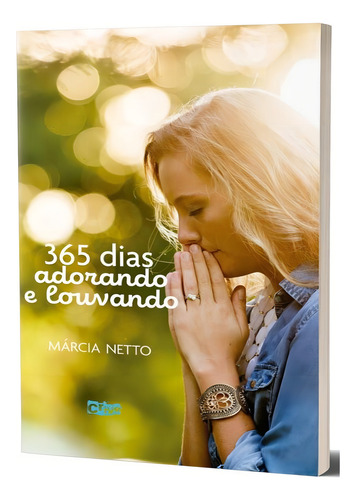 365 Dias Adorando E Louvando: 365 Dias Adorando E Louvando, De Netto, Marcia. Editora Vo Crivo, Capa Mole, Edição 1 Em Português, 2023