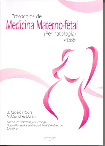 Libro Protocolos De Medicina Materno Fetal Perinatología  De