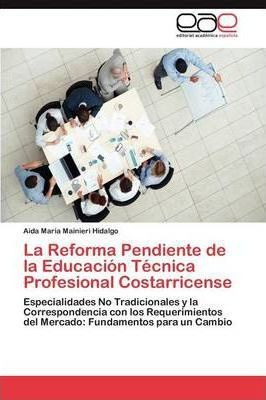 La Reforma Pendiente De La Educacion Tecnica Profesional ...