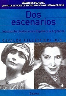 Dos Escenarios Intercambio Teatral Entre España Y Argentina 