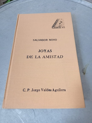 Joyas De La Amistad. Salvador Novo