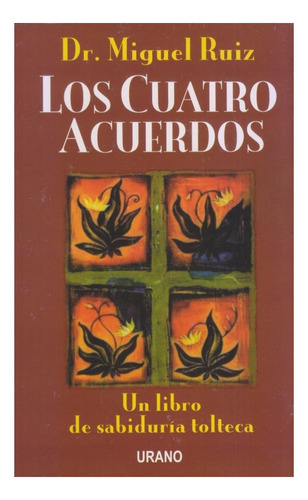 Los Cuatro Acuerdos. Miguel Ruiz. Termosellado. Centr/congr