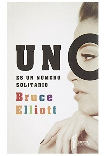 Uno Es Un Numero Solitario - Elliott Bruce (libro) - Nuevo