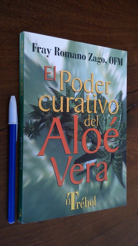 Imagen 1 de 2 de El Poder Curativo Del Aloé Vera - Fray Romano Zago, Ofm