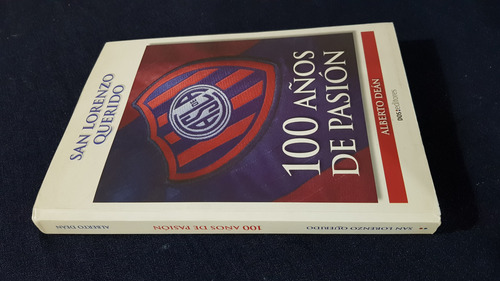 Libro San Lorenzo Querido 100 Años De Pasión (Usado)