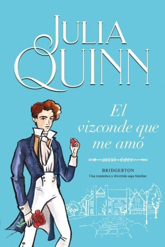 * El Vizconde Que Me Amo * Serie Bridgerton Julia Quinn