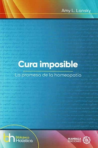 Cura Imposible, De Lansky, Amy L.. Editorial Mandala Ediciones, Tapa Blanda En Español, 2023