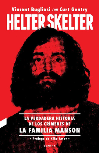 Helter Skelter: La Verdadera Historia De Los Crímenes De La 