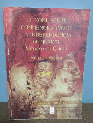 El Monumento Conmemorativo De La Independencia De México