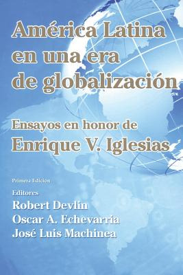Libro Amã©rica Latina En Una Nueva Era De Globalizaciã³n:...