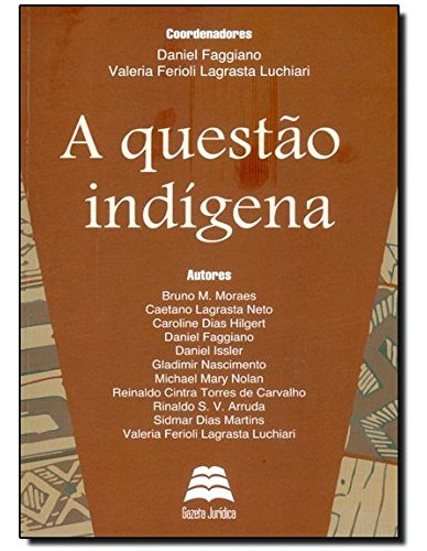 Libro Questão Indígena A De Daniel Faggiano Gazeta Juridica